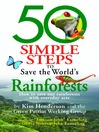 Cover image for 50 Simple Steps to Save the World's Rainforests